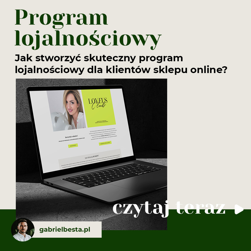 Jak stworzyć skuteczny program lojalnościowy dla klientów sklepu internetowego?