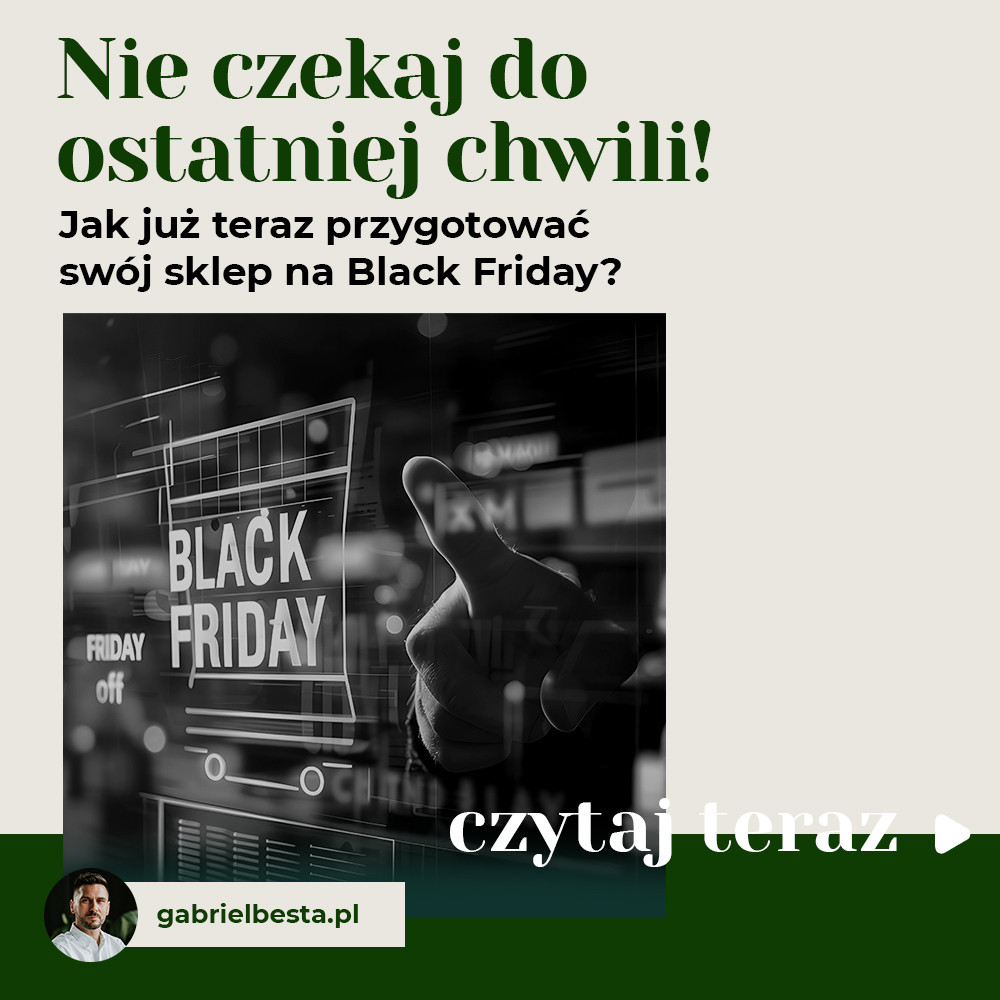 Nie czekaj do ostatniej chwili! Jak już teraz przygotować swój sklep na Black Friday?