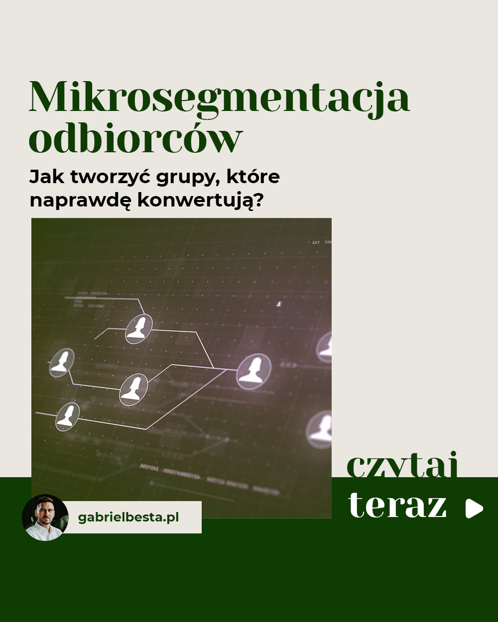 Mikrosegmentacja odbiorców – jak tworzyć grupy, które naprawdę konwertują