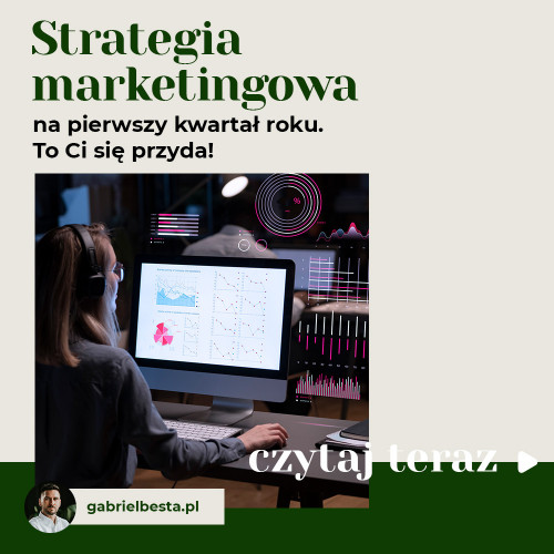 Strategia marketingowa na pierwszy kwartał roku. To Ci się przyda